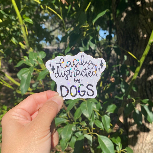 Easily Distracted by Dogs Sticker