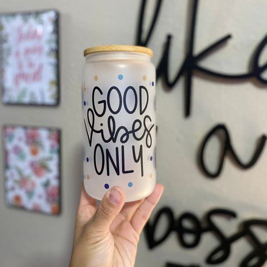 Good Vibes Only Beer Can Glass