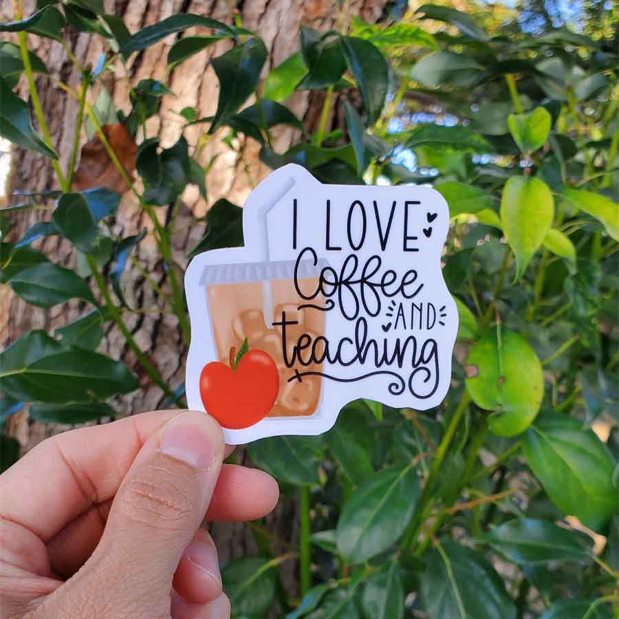 I Love Coffee & Teaching Sticker