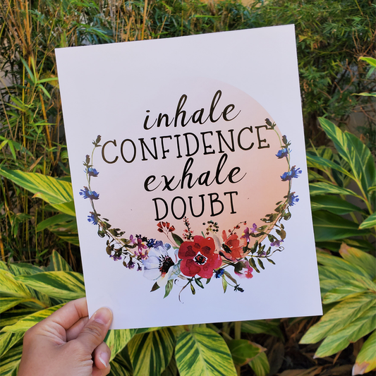 Inhale Confidence, Exhale Doubt - DISCONTINUED