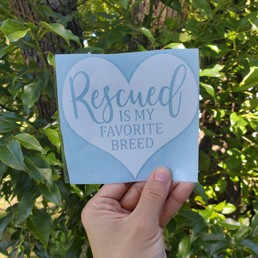 Rescued Is My Favorite Breed Decal - DISCONTINUED