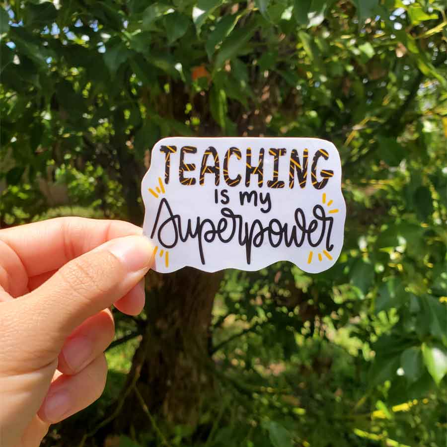 Teaching is my Superpower Sticker